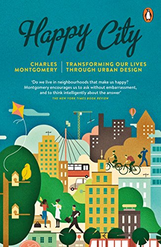 Happy City: Transforming Our Lives Through Urban Design von Penguin